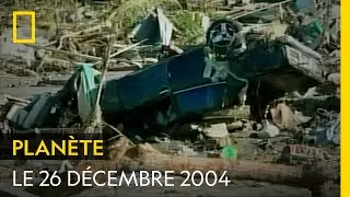 26 décembre 2004, le tsunami le plus meurtrier de l'histoire