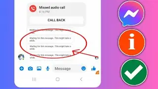 Fix Messenger Waiting for This Message This Might Take a While Problem