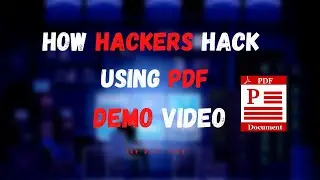 How hackers Hack Using PDF | Demo Video | Ethical Hacking | 2022