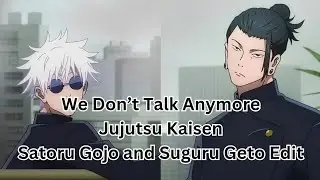 We Don't Talk Anymore - SatoSugu Edit