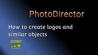 PhotoDirector - How to Create Logos and similar objects
