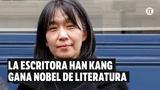 Han Kang gana el Premio Nobel de Literatura 2024 | El Espectador