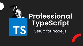 Professional TypeScript Setup for Node.js Projects