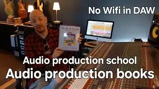 No Wifi in DAW. Audio production school/books
