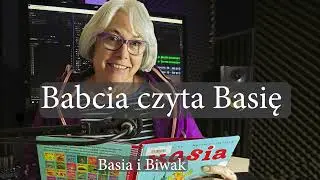 Basia i Biwak. Czyta Babcia Ania