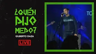 Gilberto Daza - ¿Quien Dijo Miedo? (en vivo) + canto espontáneo