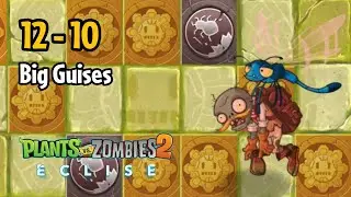 Plants vs Zombies 2: Eclise Alpha | 12-10: Big Guises