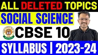 SST Syllabus 2023-24 Class 10 | All deleted Topics & IDP Detailed Explanation