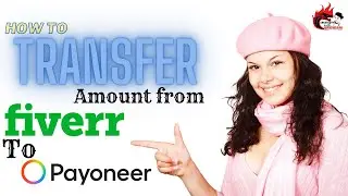 How to Transfer Balance from Fiverr to Payoneer 2022  || Money Transfer from Fiverr to Payoneer