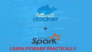 How to install PySpark with Docker (Step by step guide).