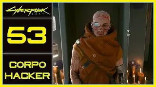 The Metal Monk - Let's Play Cyberpunk 2077 [Corpo/Hacker - Highest Difficulty] - 53