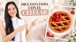 Cómo hacer fotos de comida PRO con el celular 