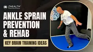 Ankle Sprain Prevention & Rehab (Key Brain Training Ideas!)