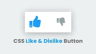 Like and Dislike Button Using Html & CSS | Html CSS Radio Button