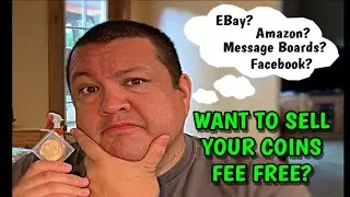 Selling Coins & Collectibles Online Without Fees? - Make More Money Per Sale!