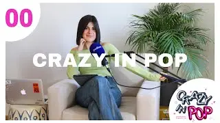00. Bienvenidos a Crazy in Pop