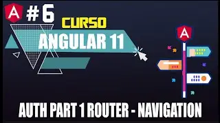 Curso Angular 11 - 6: Router Navigations y Lazy Loading