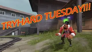 {TF2} TRYHARD TUESDAY!!! With Yelsoh
