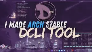 I made Arch Stable... Dcli Update