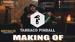 MAKING OF TARRACO PINBALL by NIGHTCRAWLERS