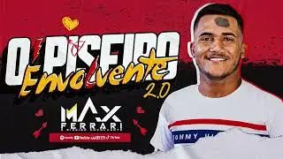 CD Promocional Completo - Max Ferrari O Piseiro Envolvente 2.0 - Junho 2024