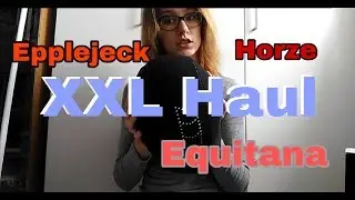 [Haul/Unboxing] XXL Equitana Haul + Horze, Epplejeck Haul
