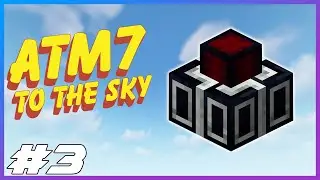 All The Mods 7 To The Sky Ep.3 More Power