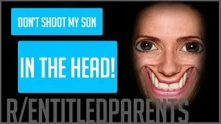 r/entitledparents - Best Reddit Posts - Reddit Story Reading #11