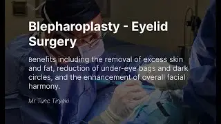 Tiryaki Surgery Explaining - Eyelid Surgery