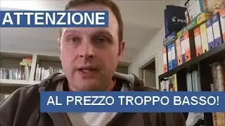 Occhio al prezzo troppo basso!