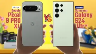 Google Pixel 9 Pro XL Vs Samsung Galaxy S24 Ultra 🔥 Full Comparison