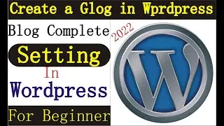 How To Start a Blog on Wordpress in 2022 | Blog Setting in wordpress 2022 || Blog Post Setting in WP