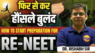 फिर से कर हौंसले बुलंद 💪 || How to start preparation for Reneet🤩 || By Dr. Rishabh Sir