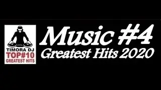 TOP#10 Greatest Hits 2020 - MUSIC #4