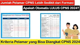 Jumlah Pelamar CPNS Lebih Sedikit dari Jumlah Formasi Apakah Otomatis LULUS CPNS 2024? Cek Sekarang