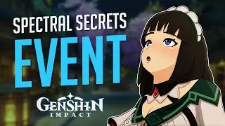 GENSHIN IMPACT | SPECTRAL SECRETS MINI EVENT - SMALL GAMEPLAY