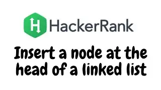 Insert a node at the head of a linked list | HackerRank