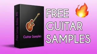 FREE GUITARS SAMPLE PACK 2019 - Free Loop Friday #6
