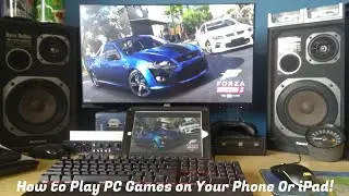How To Play PC Games On Your Phone or iPad!