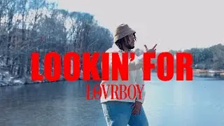 Lovrboy - Lookin’ For (Visualizer) Shot & Edited by R1chMom Prod by Isaiah Kaleo