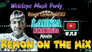 Musik🕺💃 Party LABIZA Remix Terbaru Remon On The Mix 2023
