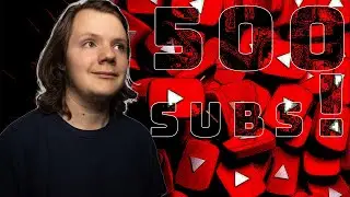 Thanks for 500 subscribers!