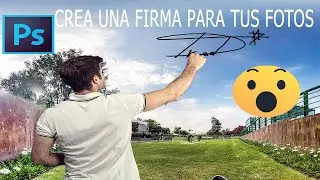 COMO CREAR TU PROPIA FIRMA DIGITAL PARA TUS FOTOS EN PHOTOSHOP 1/2