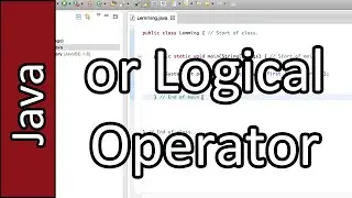 or Logical Operator - Java Programming Tutorial #10 (PC / Mac 2015)