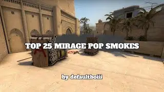 TOP 25 MIRAGE POP SMOKES CSGO - by defaultboiii