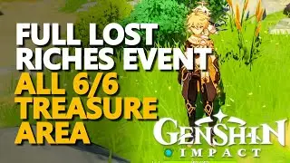 All 6/6 Treasure Area Lost Riches Genshin Impact Full Event