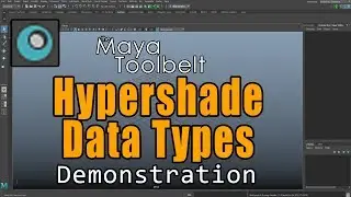 The Maya Toolbelt - Hypershade Data Overview
