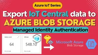 Export IoT Central data to Blob storage - Managed Identity Authentication