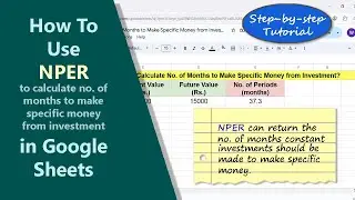 Google Sheets | NPER | Function | No. of Months | To Make Specific Money | Spreadsheet | Tutorial