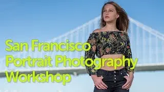 Photography Workshop in San Francisco - Portrait Workshop re-cap!